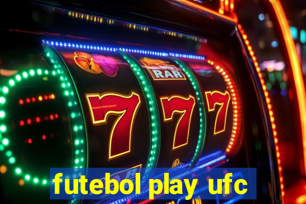 futebol play ufc